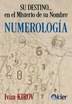 Numerologia, su destino en el Misterio de su Nombre - Ivan Kirov - Editorial Kier