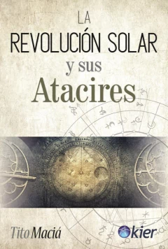 La revolución solar y sus atacires - Tito Macia - Editorial Kier