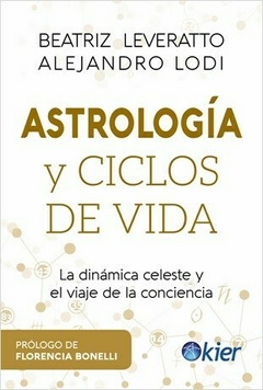 Astrologia y ciclos de vida - Beatriz Leveratto/Alejandro Lodi - Editorial Kier