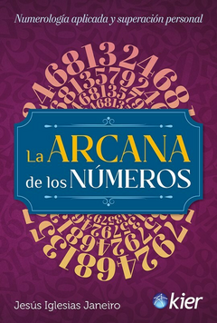 La arcana de los numeros - Jesus Iglesias Janeiro - Editorial Kier