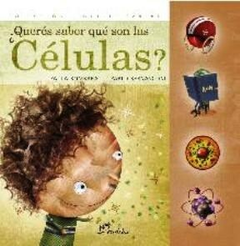 ¿Queres saber que son las Celulas? - Paula Bombara; Pablo Bernasconi - Editorial Eudeba