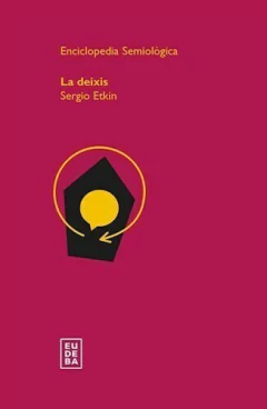 La Deixis - Sergio Etkin - Editorial Eudeba