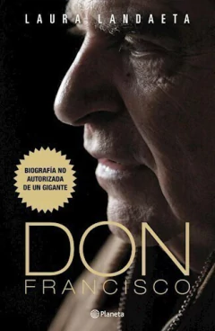 DON FRANCISCO BIOGRAFIA - LANDAETA LAURA- EDITORIAL PLANETA