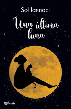 UNA ULTIMA LUNA - IANNACI MARIA SOL - EDITORIAL PLANETA
