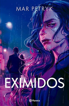 EXIMIDOS - PETRYK MAR - EDITORIAL PLANETA