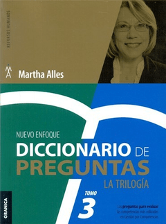 DICCIONARIO DE PREGUNTAS LA TRILOGIA (TOMO 3) - ALLES MARTHA - EDITORIAL GRANICA