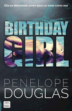 Birthday Girl - Penelope Douglas - Editorial Cross Books