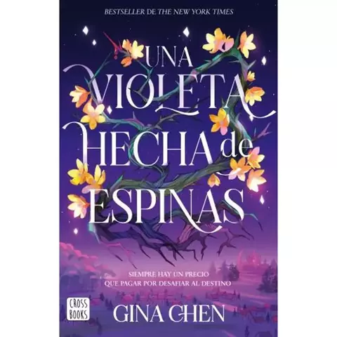 UNA VIOLETA HECHA DE ESPINAS - GINA CHEN - EDITORIAL CROSS BOOKS