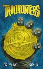 TROLLHUNTERS (CAZADORES DE TROLLS) (RUSTICA) - DEL TORO / KRAUS
