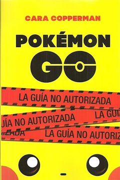 POKEMON GO LA GUIA NO AUTORIZADA (RUSTICA) - COPPERMAN CARA