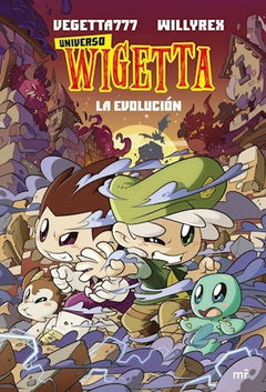 UNIVERSO WIGETTA 2 LA EVOLUCION - VEGETTA777 / WILLYREX