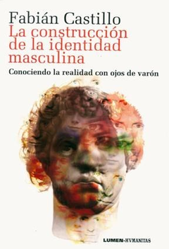 CONSTRUCCION DE LA IDENTIDAD MASCULINA CONOCIENDO LA REALIDAD CON OJOS DE VARON - CASTILLO FABIAN