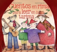 CUENTOS EN RIMA PARA LEER EN LA TARIMA - MALAMUD MARIA LUZ / ALEJANDRA KARAGEORGI