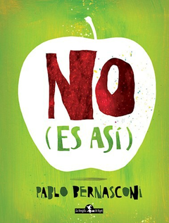 No (Es Así) - Pablo Bernasconi - Editorial La Brujita De Papel