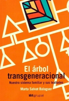 El Arbol Transgeneracional - Marta Salvat Balaguer - Editorial Grupal