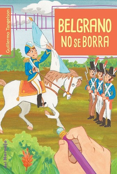 BELGRANO NO SE BORRA - TANGELSON GUILLERMO / MILTON (ILUS.)