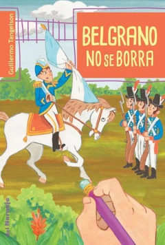 BELGRANO NO SE BORRA - TANGELSON GUILLERMO / MILTON (ILUS.)