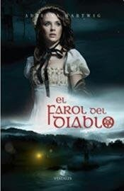 El farol del diablo - Adriana Hartwig - Editorial Vestales