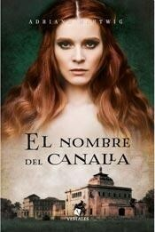 El nombre del canalla - Adriana Hartwig - Editorial Vestales