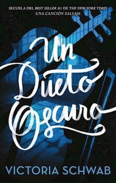 UN DUETO OSCURO - SCHWAB VICTORIA - EDITORIAL PUCK