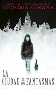CIUDAD DE LOS FANTASMAS - SCHWAB VICTORIA - EDITORIAL PUCK
