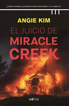 El Juicio de Miracle Creek - Angie Kim - Editorial Motus