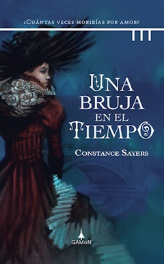 Una Bruja en el Tiempo - Constance Sayers - Editorial Gamon