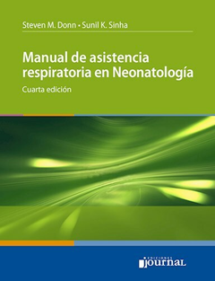 Manual de asistencia respiratoria en Neonatologia - Steven Donn - Ediciones Journal