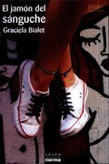 EL JAMON DEL SANGUCHE - BIALET GRACIELA - NORMA
