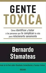 GENTE TOXICA - BERNARDO STAMATEAS - B DE BOLSILLO
