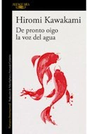 DE PRONTO OIGO LA VOZ DEL AGUA - KAWAKAMI HIROMI