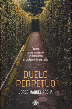 Duelo perpetuo - Jorge Manuel Rocha - Ediciones El Emporio