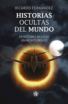 Historias ocultas del mundo - Ricardo Fernandez - Ediciones El Emporio