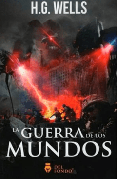 LA GUERRA DE LOS MUNDOS - WELLS - EDICIONES DEL FONDO