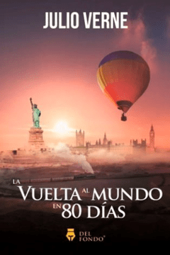 LA VUELTA AL MUNDO EN 80 DIAS - VERNE JULIO - EDICIONES DEL FONDO