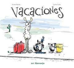 Vacaciones - Rocha Silvina - Ediciones Del Naranjo