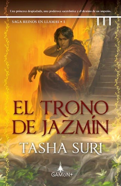 El Trono de Jazmin - Tasha Suri - Editorial Gamon