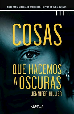 COSAS QUE HACEMOS A OSCURAS - HILLIER JENNIFER - EDITORIAL MOTUS