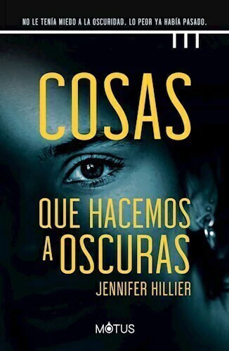 COSAS QUE HACEMOS A OSCURAS - HILLIER JENNIFER - EDITORIAL MOTUS