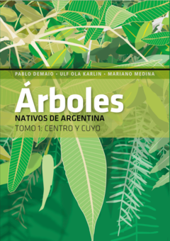 Árboles Nativos de Argentina -Tomo l: Centro y Cuyo