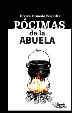 Pocimas de la abuela - Elvira Olmedo Zorrilla