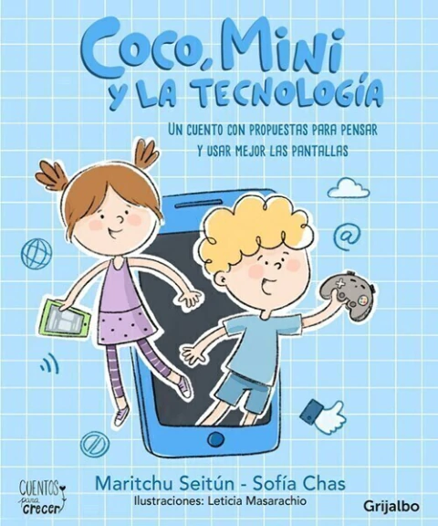 COCO, MINI Y LA TECNOLOGÍA - MARITCHU SEITÚN; SOFÍA CHAS