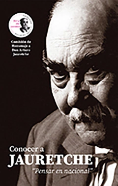 Conocer a Jauretche - Ernesto Jauretche - Editorial Colihue