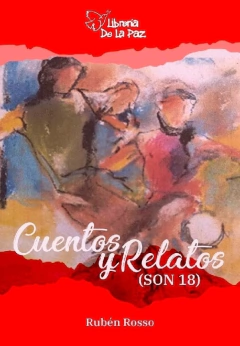 CUENTOS Y RELATOS - ROSSO RUBEN - EDICIONES DE LA PAZ