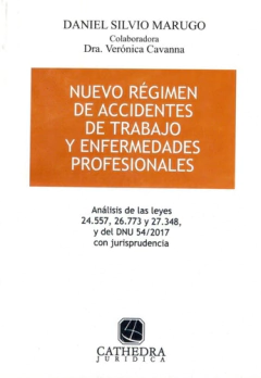 Nuevo regimen de accidentes de trabajo y enfermedades profesionales - Marugo Daniel . - Editorial Cathedra Juridica