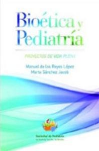 BIOETICA Y PEDIATRIA - SOCIEDAD DE PEDIATRIA - EDITORIAL ERGON