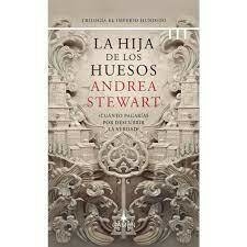 La Hija de los Huesos - Andrea Stewart - Editorial Gamon