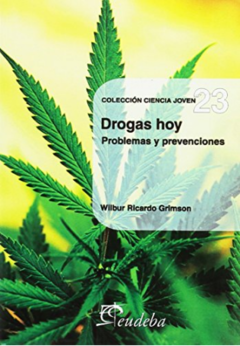 Drogas Hoy - Wilbur Ricardo Grimson - Editorial Eudeba