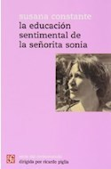 LA EDUCACIÓN SENTIMENTAL DE LA SEÑORITA SONIA - SUSANA CONSTANTE