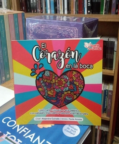 EL CORAZON EN LA BOCA / GUIRADO ALEJANDRA, ACOSTA PAOLA /EDICIONES DE LA PAZ